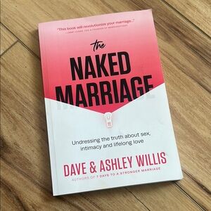 The Naked Marriage Book - Dave and Ashley Willis